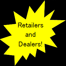 Retailers and Dealers!